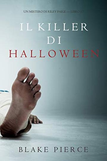 Il Killer di Halloween (Un Mistero di Riley Paige - Libro 17)