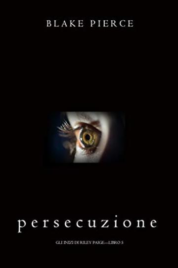 Persecuzione (Gli Inizi di Riley Paige-Libro 5)