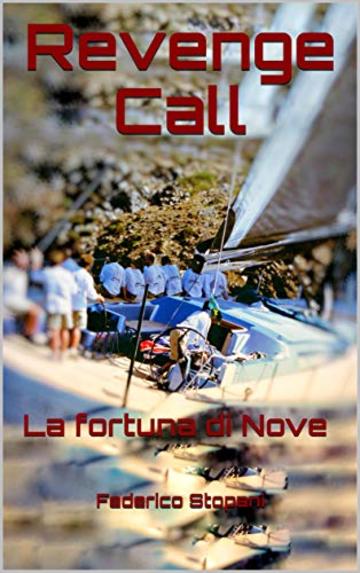 Revenge Call: La fortuna di Nove