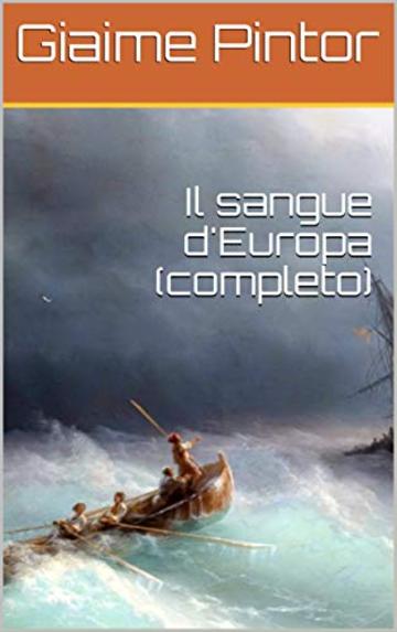 Il sangue d'Europa (completo)