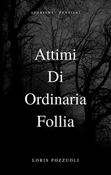 Attimi di ordinaria follia