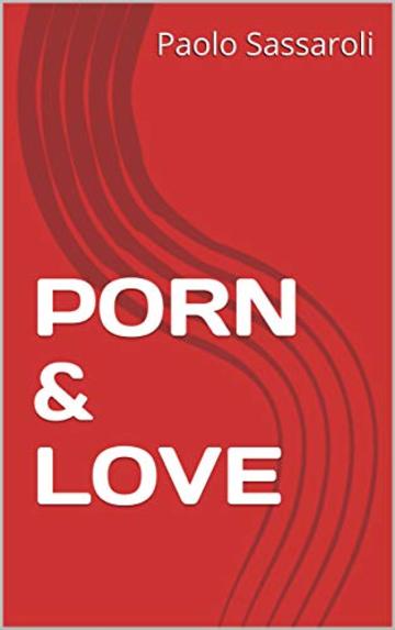 PORN & LOVE