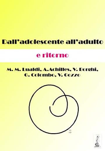 Dall'adolescente all'adulto e ritorno