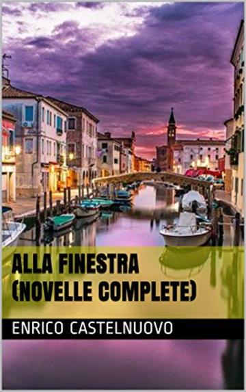 Alla finestra (novelle complete)