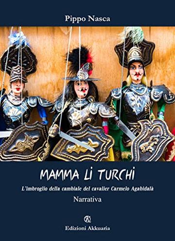 Mamma li Turchi: L'imbroglio della cambiale del cavalier Carmelo Agabidalà