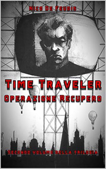 Time Traveler: Operazione Recupero