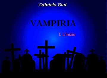 VAMPIRIA: I. L'inizio