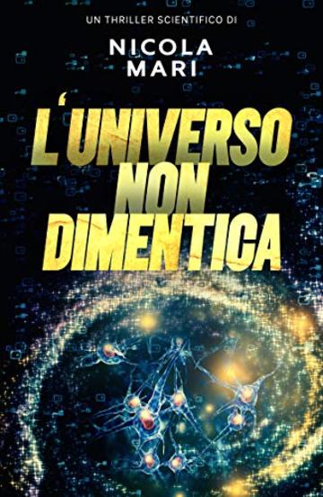 L'Universo non dimentica