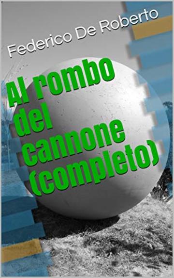 Al rombo del cannone (completo)