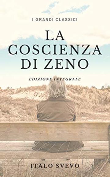 LA COSCIENZA DI ZENO (Annotato): Edizione integrale e analisi del testo