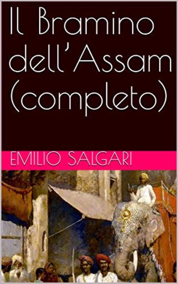 Il Bramino dell'Assam (completo)