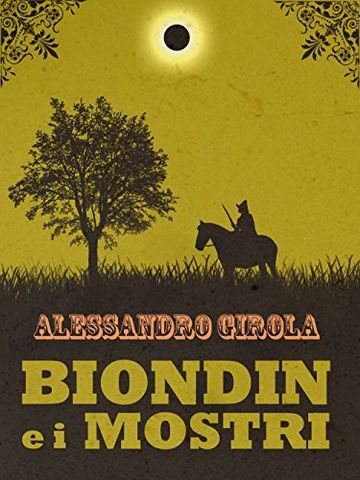 Biondin e i Mostri (Extradimensional Weird West Vol. 1)