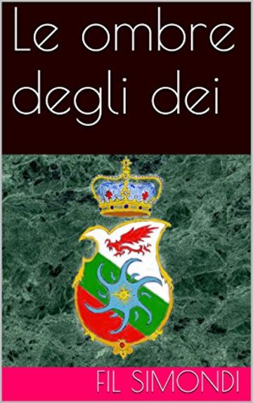 Le ombre degli dei (Le dinastie di Gaea Vol. 2)