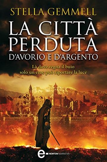 La cittÃ  perduta d'avorio e d'argento (eNewton Narrativa)