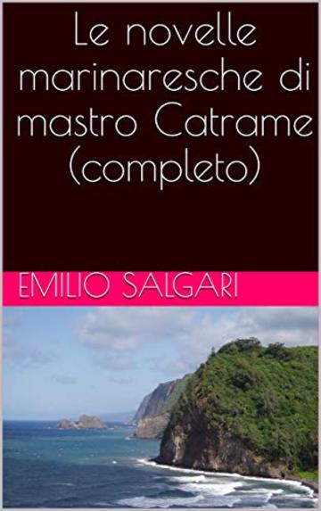 Le novelle marinaresche di mastro Catrame (completo)