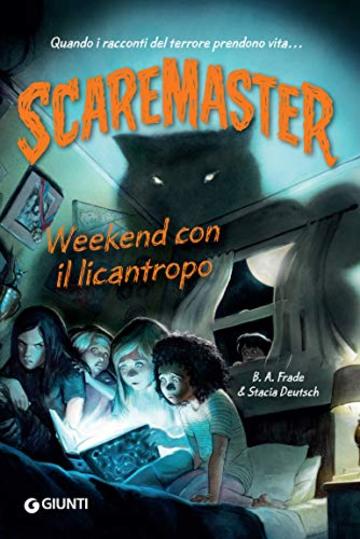 Scaremaster. Weekend con il licantropo (Maestro del terrore Vol. 1)