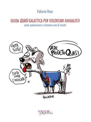 Guida Quasi Galattica per volontari animalisti