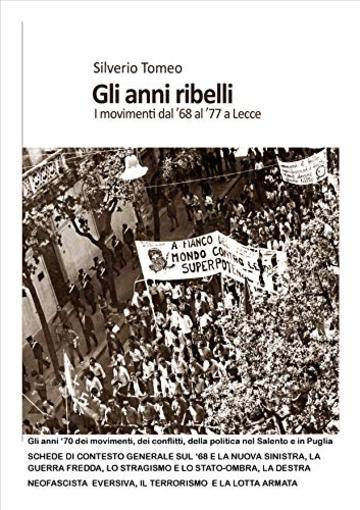 Gli anni ribelli: I movimenti dal '68 al '77 a Lecce