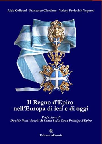 Il Regno d'Epiro nell'Europa di ieri e di oggi