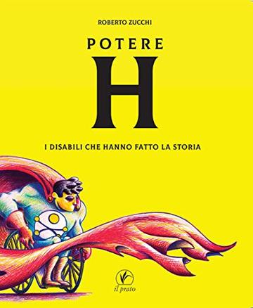 Potere H: I disabili che hanno fatto la storia