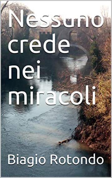 Nessuno crede nei miracoli