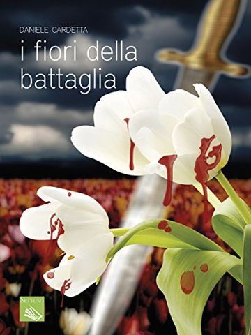 I fiori della battaglia