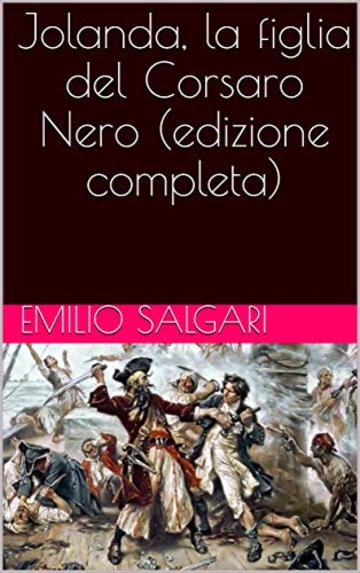 Jolanda, la figlia del Corsaro Nero (edizione completa)