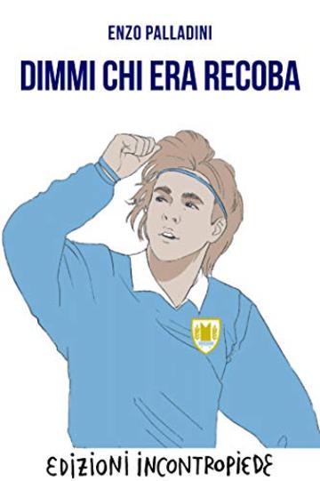 Dimmi chi era Recoba (e-Contropiede)