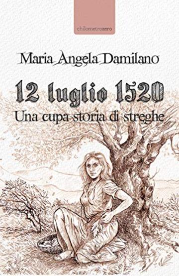 12 Luglio 1520: Una cupa storia di streghe