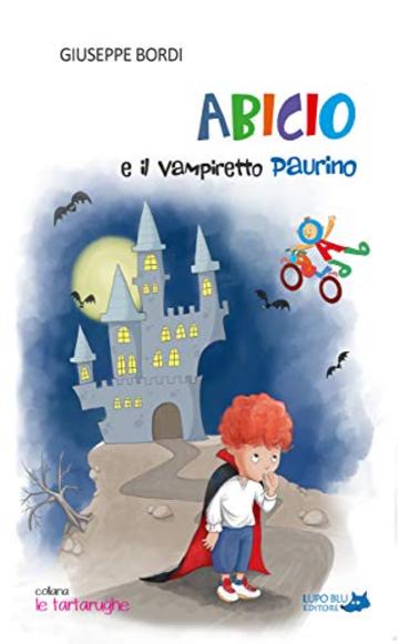 Abicio e il vampiretto Paurino (le tartarughe Vol. 1)