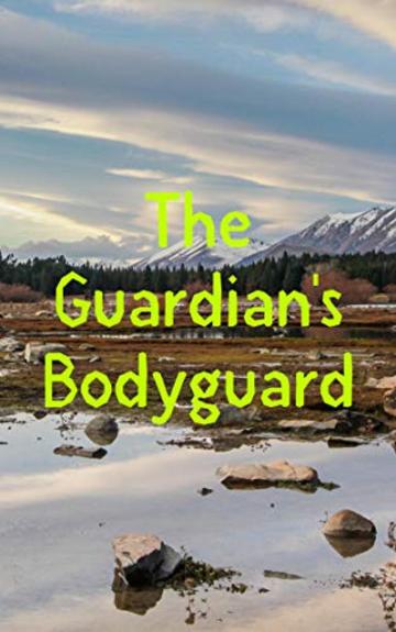 The Guardian's Bodyguard