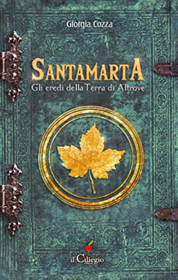 Santamarta. Gli eredi della Terra di Altrove