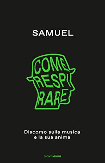 Come respirare: Discorso sulla musica e la sua anima