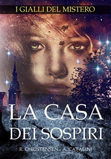 I gialli del Mistero : La casa dei sospiri: Thriller Fantasy paranormal