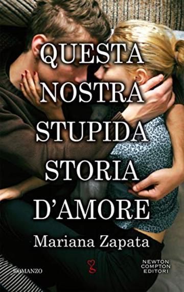 Questa nostra stupida storia d'amore