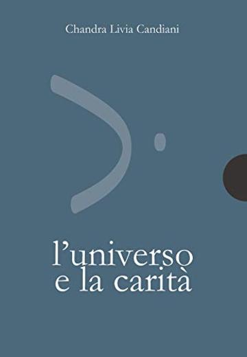 L'universo e la carità (piccole gigantesche cose Vol. 14)