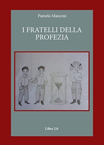 I fratelli della profezia