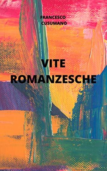 VITE ROMANZESCHE