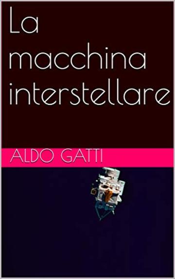 La macchina interstellare