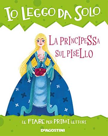 La principessa sul pisello (Io leggo da solo 6+)