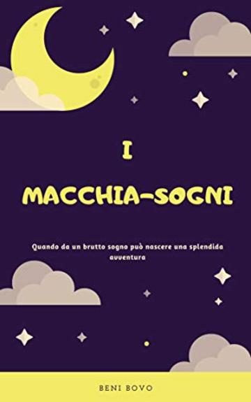 I MACCHIA-SOGNI