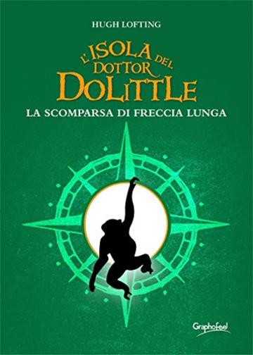 L'isola del dottor Dolittle: La scomparsa di Freccia Lunga