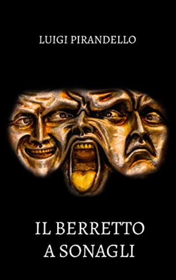 Il berretto a sonagli (Annotato) (Teatro da leggere Vol. 2)