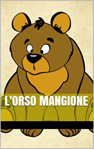 L'orso mangione