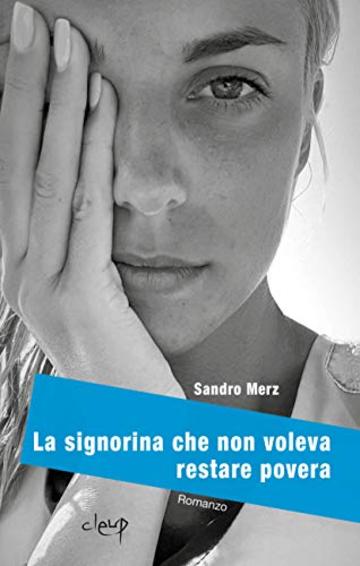 LA SIGNORINA CHE NON VOLEVA RESTARE POVERA