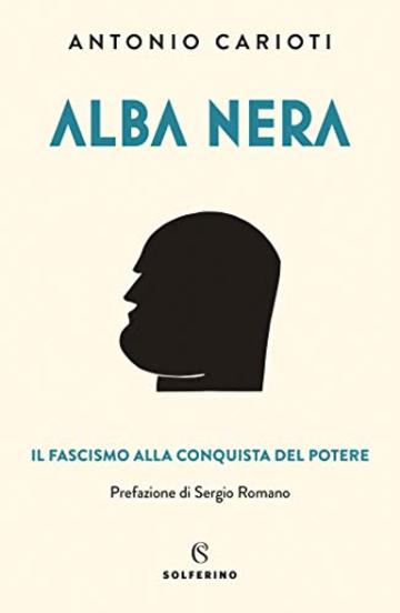 Alba nera: Il fascismo alla conquista del potere