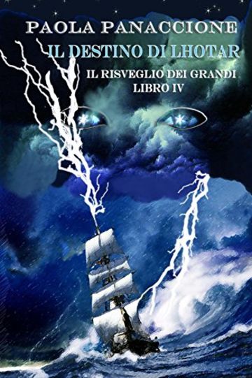 Il Destino di Lhotar (Il Risveglio dei Grandi Vol. 4)