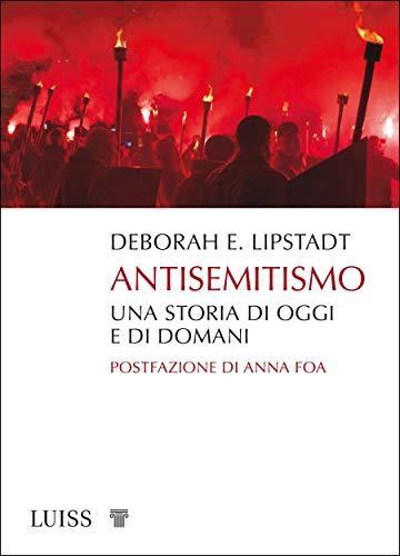 Antisemitismo: Una storia di oggi e di domani