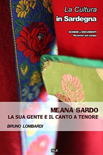 Meana Sardo: la sua gente e il canto a Tenore (La Cultura in Sardegna Vol. 1)