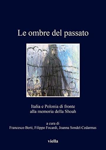 Le ombre del passato: Italia e Polonia di fronte alla memoria della Shoah